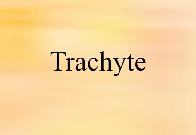 trachyte