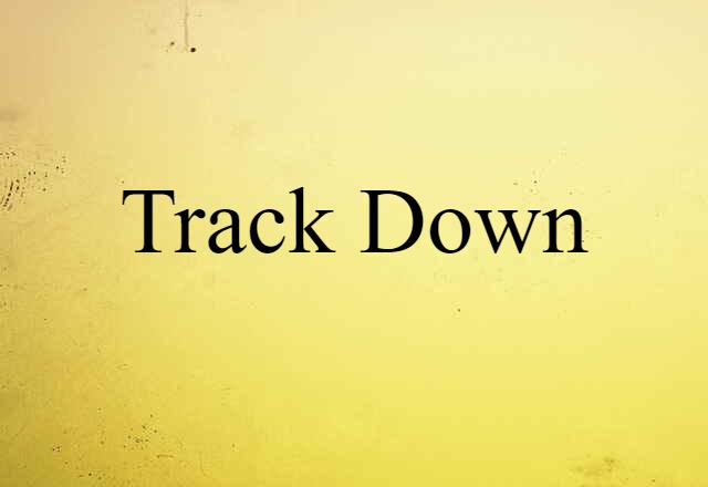 track down