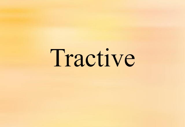 tractive