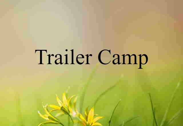 trailer camp