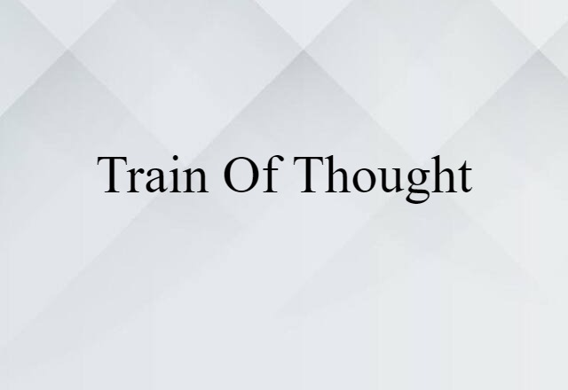 train of thought