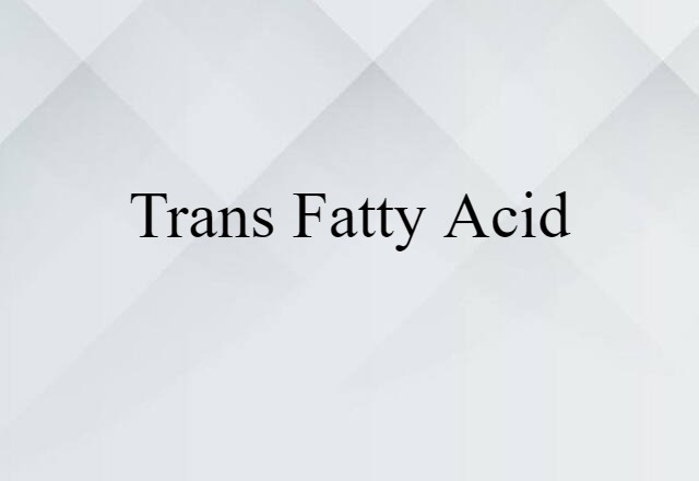 trans-fatty acid