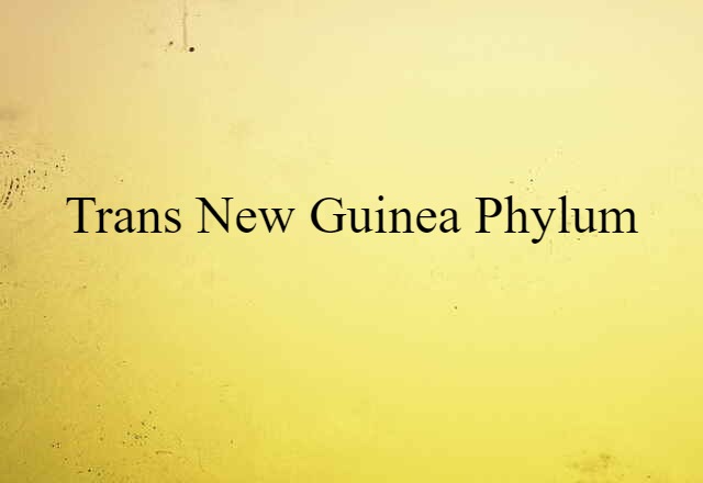 Trans-New Guinea phylum