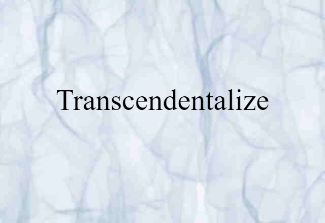 transcendentalize