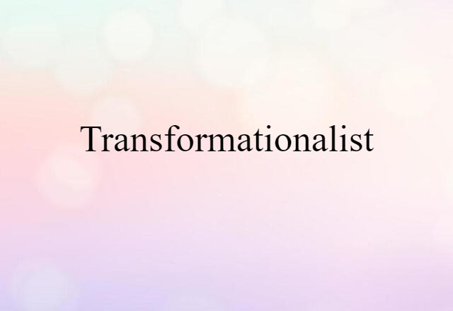 transformationalist