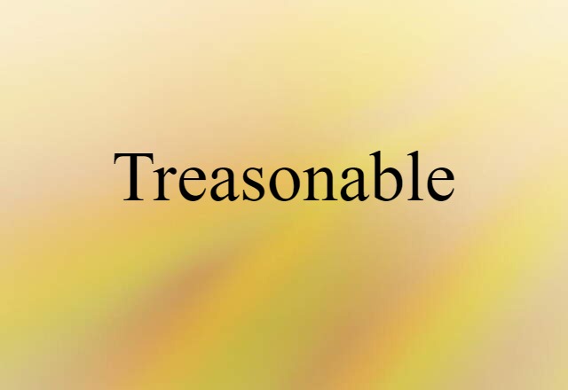 treasonable