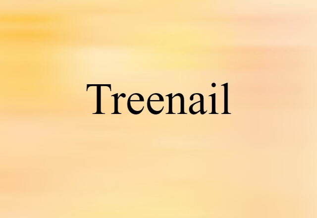 treenail