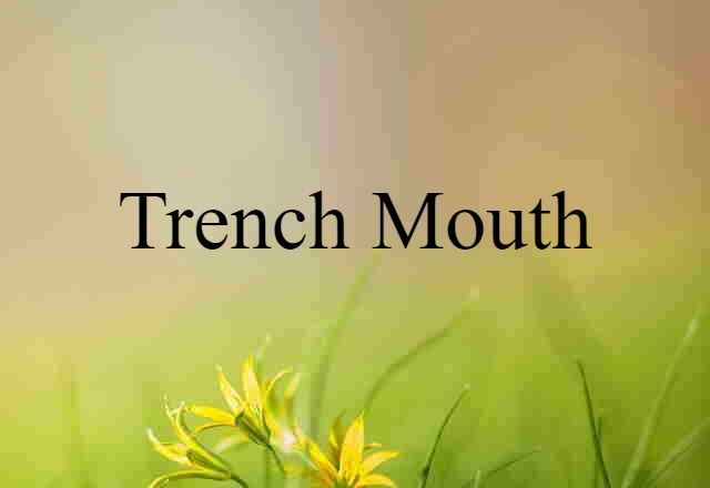 trench mouth