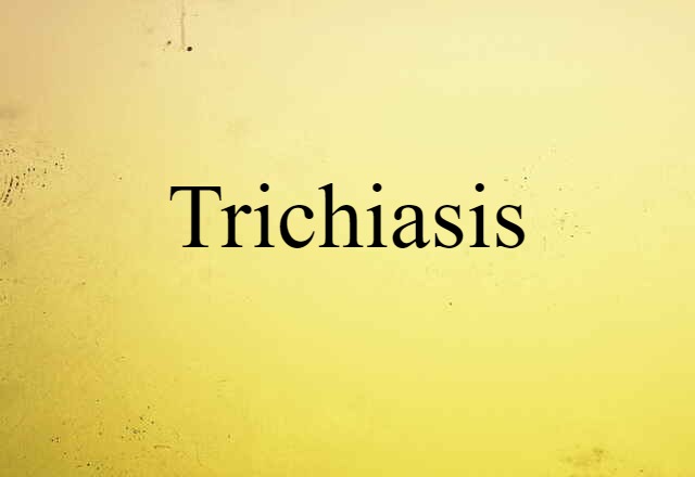 trichiasis