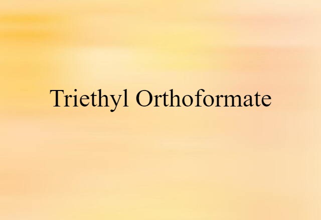 triethyl orthoformate