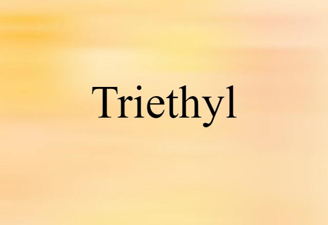 triethyl