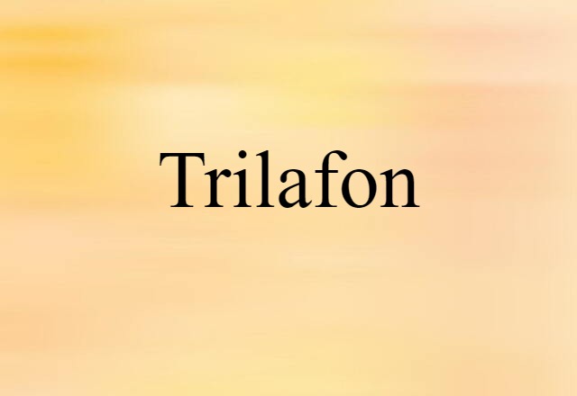 Trilafon