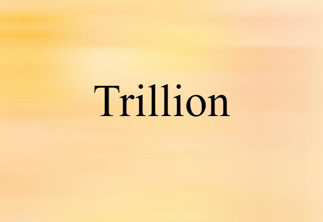 trillion