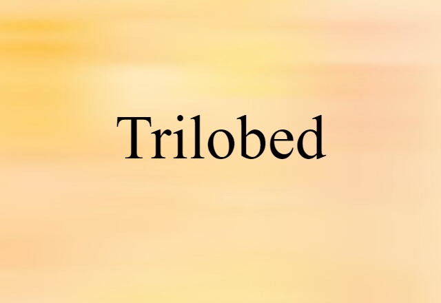 trilobed