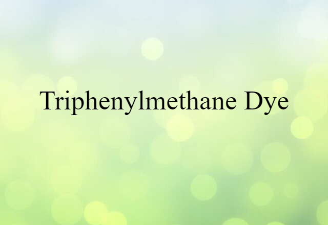 triphenylmethane dye