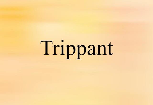 trippant