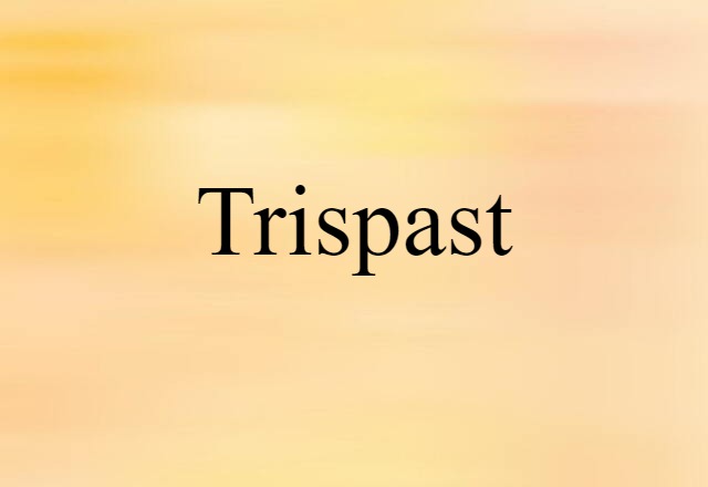 trispast