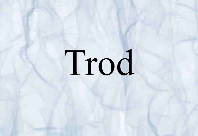 trod