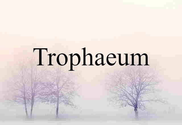 trophaeum