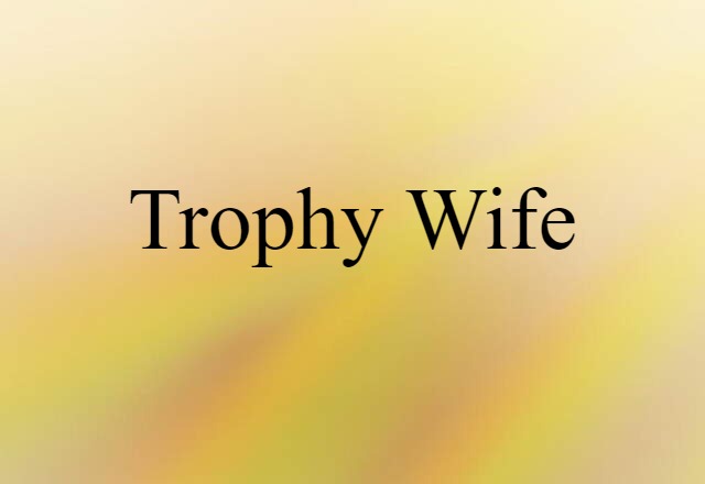 trophy wife