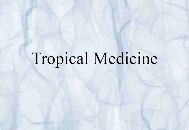 tropical medicine