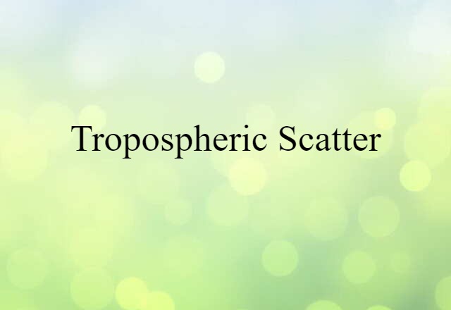 tropospheric scatter