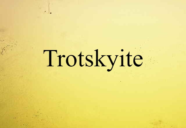 Trotskyite