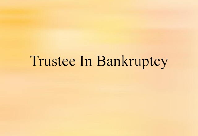 trustee in bankruptcy