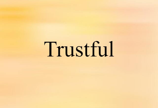 trustful