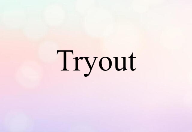 tryout