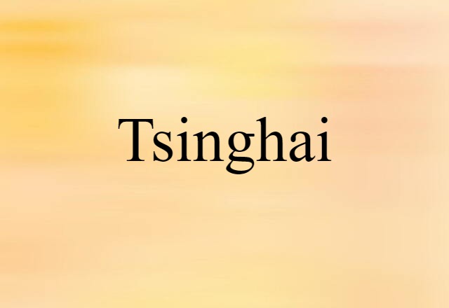 Tsinghai