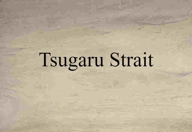 Tsugaru Strait