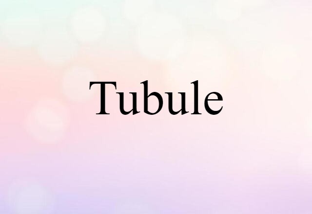 tubule