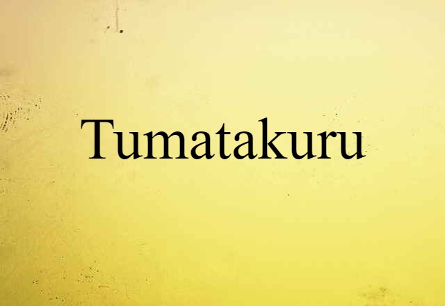 tumatakuru