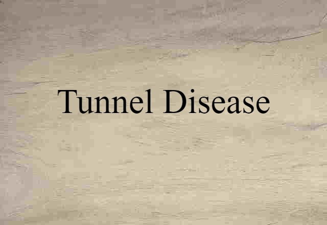 tunnel disease