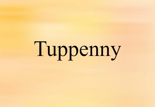 tuppenny