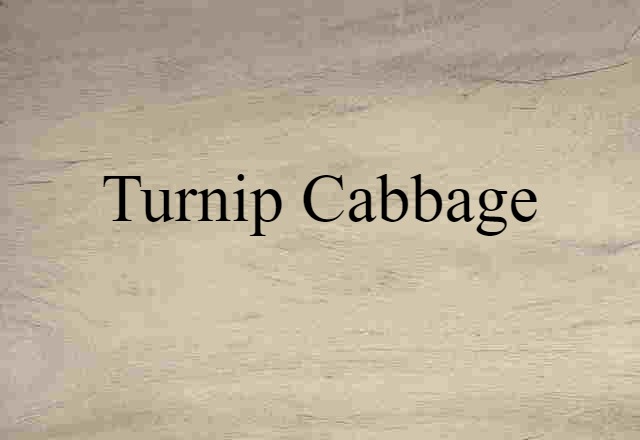 turnip cabbage