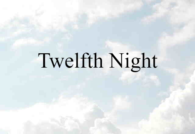 Twelfth Night