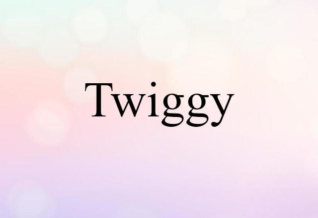 twiggy