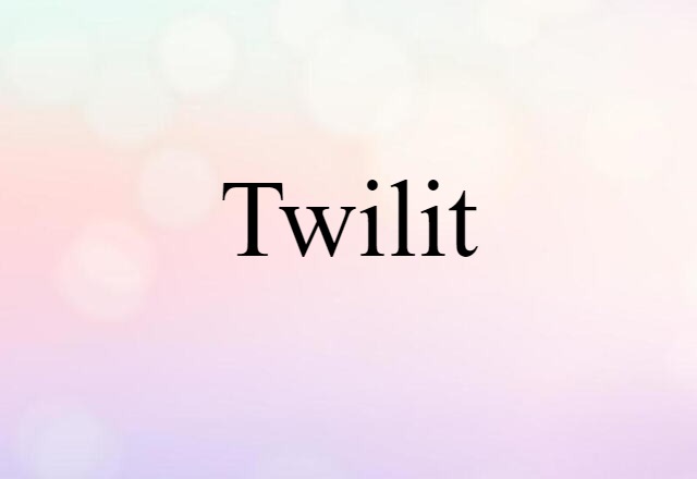 twilit