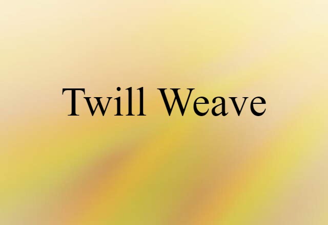 twill weave