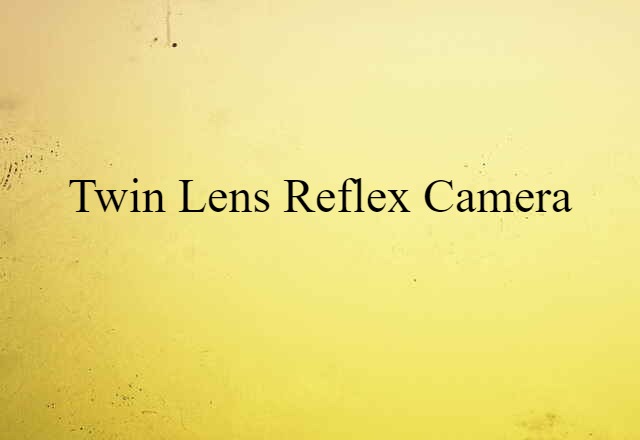 twin lens reflex camera