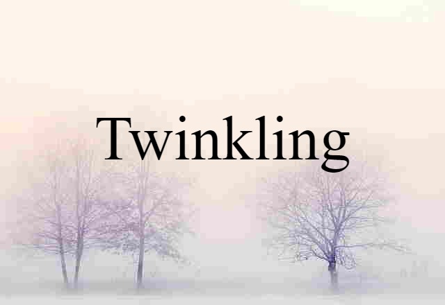 twinkling