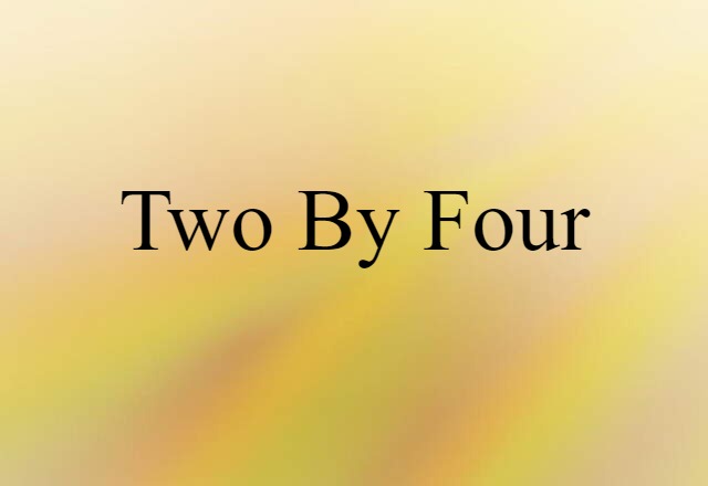 two-by-four