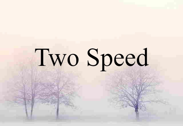 two-speed