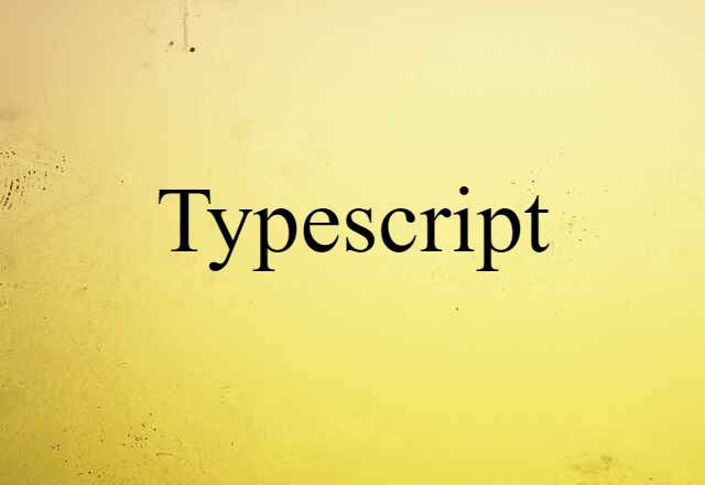 Typescript (noun) Definition, Meaning & Examples