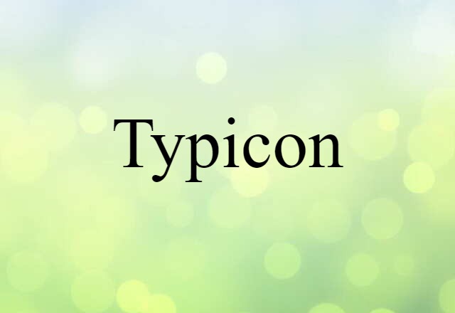 Typicon (noun) Definition, Meaning & Examples