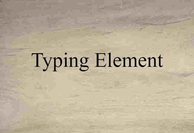 typing element