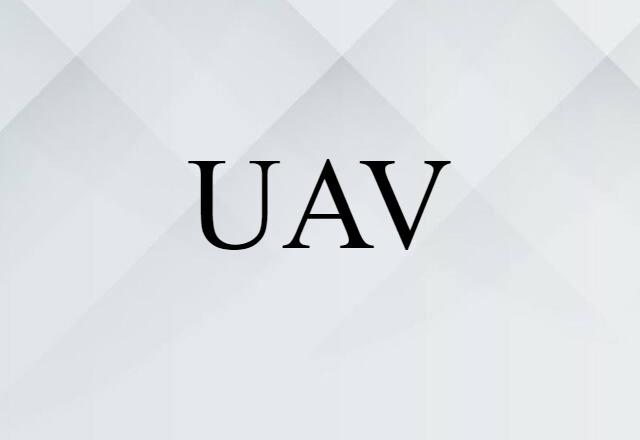 UAV (noun) Definition, Meaning & Examples