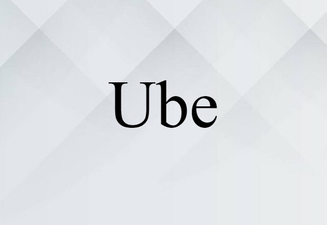 Ube (noun) Definition, Meaning & Examples